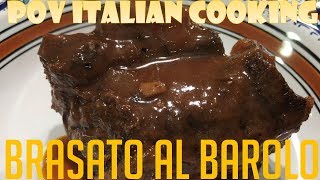 Brasato Al Barolo POV Italian Cooking Episode 115 [upl. by Tania]