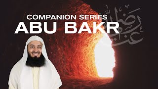 Ep 1  Who is Abu Bakr RA Getting To Know The Companions  Series with Mufti Menk [upl. by Atat]