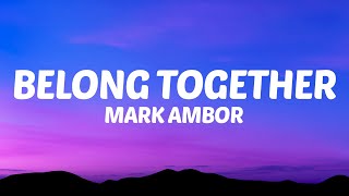 Mark Ambor  Belong Together Lyrics [upl. by Deborah]