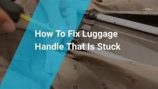 How To Fix Luggage Handle That Is Stuck [upl. by Chesnut]