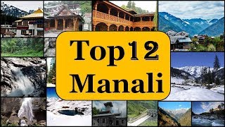 Manali Tourism  Famous 12 Places to Visit in Manali Tour [upl. by Oinotnaocram]