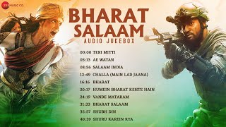 Bharat Salaam  Patriotic Songs  Teri Mitti Ae Watan Bharat amp More  Independence Day [upl. by Eitsrik593]