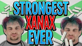 The Strongest Xanax Ever [upl. by Benetta293]