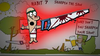 🌳💪HABIT 7  SHARPEN YOUR SAW💪🌳 [upl. by Barna]