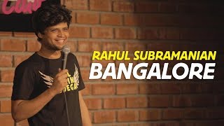 Bangalore  Stand up Comedy by Rahul Subramanian [upl. by Theresita]