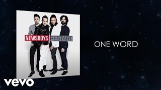 Newsboys  One Word Lyric Video [upl. by Ttocs]