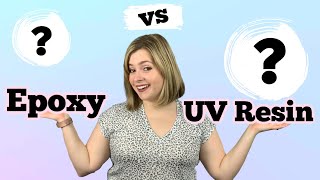 What Are The Differences Between Epoxy and UV Resin [upl. by Mohun]