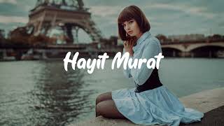 Hayit Murat  The Best Release Top Mixes [upl. by Nitsed748]