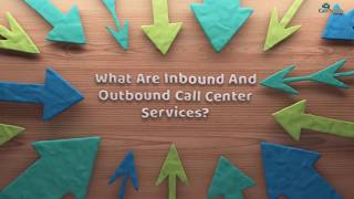 What are Inbound and Outbound Call Center Services [upl. by Hazelton]