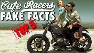 Top 5 Fake Facts about Cafe Racers [upl. by Pail]