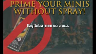 How to prime miniatures with a brush No airbrush no spray can [upl. by Agler682]