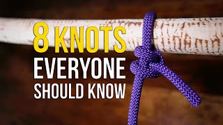 Eight Knots EVERYONE should know  The BEST KNOTS [upl. by Crofton]