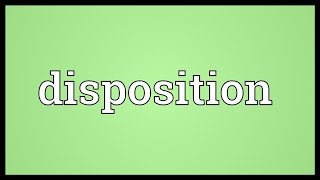 Disposition Meaning [upl. by Eiser374]