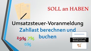 Umsatzsteuervoranmeldung  Zahllast  Vorsteuerüberhang berechnen und buchen [upl. by Ahsitan]