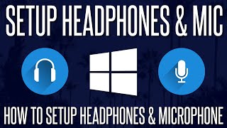 How to Setup Headphones and a Microphone in Windows 10 amp 11 [upl. by Marinelli]