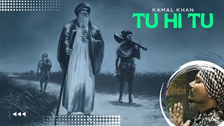 Kamal Khan  Tu Hi Tu Full Song  K Exclusive 2019  Punjabi Songs 2019 [upl. by Sipple]