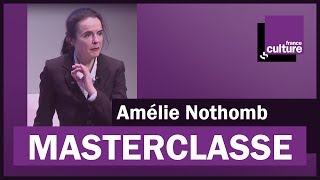 La Masterclasse dAmélie Nothomb  France Culture [upl. by Imik]