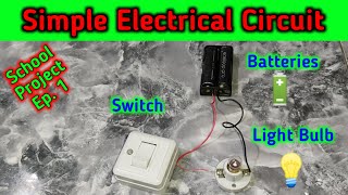 How to make a simple electrical circuit  School Project Ep 1 [upl. by Inimak]