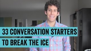 33 Conversation Starters To Break The Ice With Anyone [upl. by Netnilc]