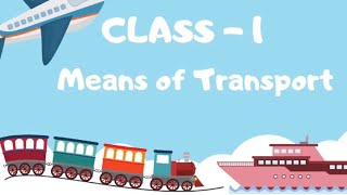 MEANS OF TRANSPORT EVS NCERT CLASS1 [upl. by Auqenes288]