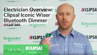 Clipsal Iconic  Wiser Bluetooth Dimmer – Electrician Overview [upl. by Desmond]