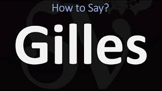 How to Pronounce Gilles CORRECTLY [upl. by Trillby88]