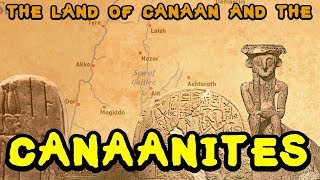 Introduction to Ancient Canaan and the Canaanites [upl. by Waxman]