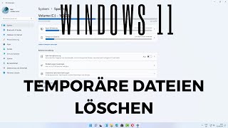 Windows 11 Temporäre Dateien löschen [upl. by Kimber]