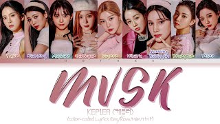 KEP1ER MVSK Lyrics 케플러 MVSK 가사 Color Coded Lyrics [upl. by Yreva]