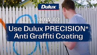 How to use Dulux Precision Anti Graffiti Coating  Dulux [upl. by Nnayram]