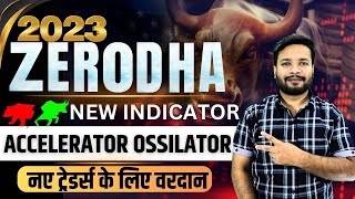 Accelerator Oscillator New Zerodha Indicator [upl. by Adlev]