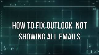 How to fix Outlook 2016 not showing all emails [upl. by Joshi]