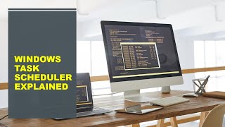 Windows Task Scheduler Explained [upl. by Arezzini]