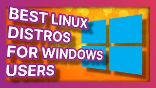 The BEST Linux distributions for switching from Windows to Linux [upl. by Alvarez]