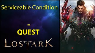 Serviceable Condition  Quest  Lost Ark [upl. by Aluor]