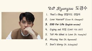 EXO DO Kyungsoo 디오 Solo and Cover songs Playlist [upl. by Neeron]