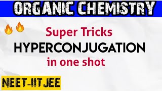 HYPERCONJUGATION  In One Shot  Simplest Explaination  Organic Chemistry  NEETIITJEE  NEET 2021 [upl. by Ailla]