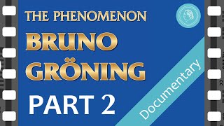 The PHENOMENON BRUNO GROENING – Documentary Film – PART 2 [upl. by Jacy]