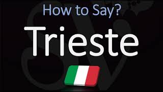 How to Pronounce Trieste CORRECTLY [upl. by Somerset977]