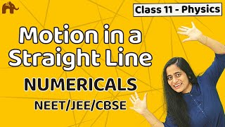 Motion in a Straight Line Class 11 Physics  Numericals  NEET JEE CBSE [upl. by Angeline104]