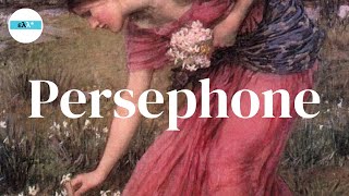 Persephone Queen of Hades  Greek Goddess Persephone GreekMyths [upl. by Culberson]