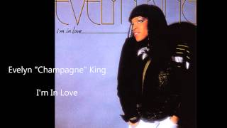 Evelyn quotChampagnequot King  Im In Love [upl. by Eenat]