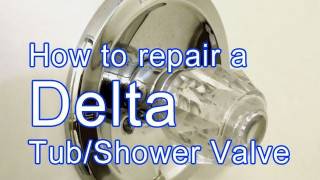 How to Repair a Delta Tub  Shower Valve [upl. by Seravart]