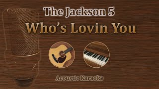 Whos Lovin You  The Jackson 5 Acoustic Karaoke [upl. by Yssep264]