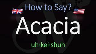 How to Pronounce Acacia CORRECTLY Meaning amp Pronunciation [upl. by Vogel942]