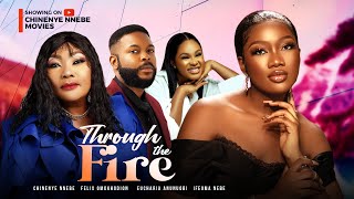 THROUGH THE FIRE  Chinenye Nnebe Felix Omokhodion Eucharia Anunobi 2023 Nigerian Nollywood Movie [upl. by Ellirehs]