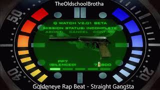 Goldeneye 007 N64 Rap Beat  Straight Gangsta [upl. by Wetzell760]