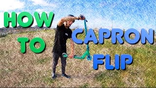 How to Capron Flip [upl. by Naaitsirhc]