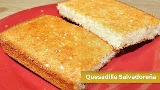 QUESADILLA SALVADOREÑA [upl. by Marienthal]