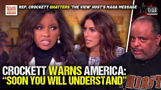 Jasmine Crockett Issues DIRE WARNING America Soon You Will Understand RIPS View Hosts MAGA Talk [upl. by Neicul]